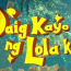 Daig Kayo ng Lola Ko September 21 2024 Replay Full Episode